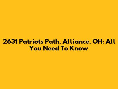 2631 Patriots Path, Alliance, OH: All You Need To Know