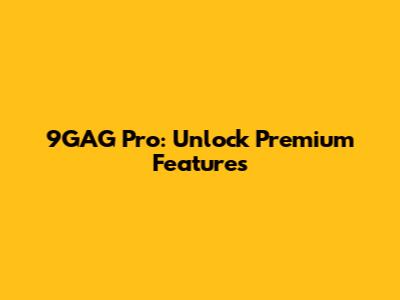 9GAG Pro: Unlock Premium Features