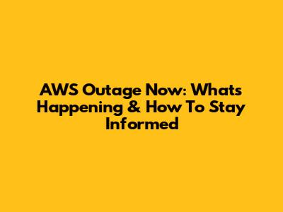 AWS Outage Now: What's Happening & How To Stay Informed