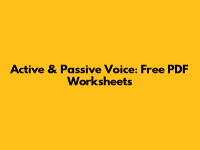 Active & Passive Voice: Free PDF Worksheets