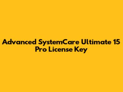 Advanced SystemCare Ultimate 15 Pro License Key