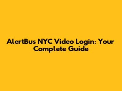 AlertBus NYC Video Login: Your Complete Guide