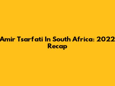 Amir Tsarfati In South Africa: 2022 Recap