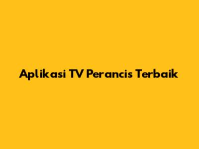 Aplikasi TV Perancis Terbaik