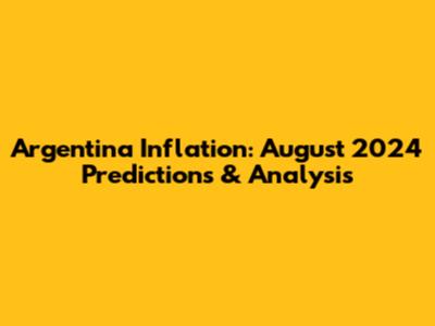 Argentina Inflation: August 2024 Predictions & Analysis