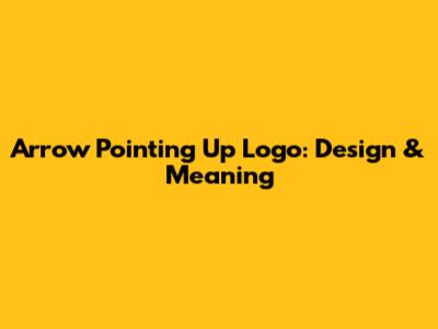 Arrow Pointing Up Logo: Design & Meaning