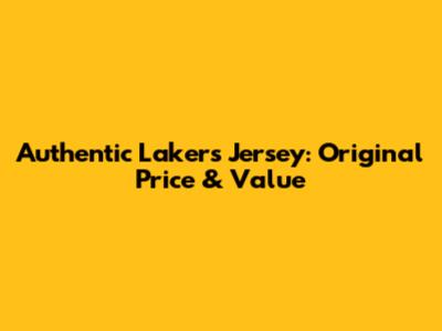 Authentic Lakers Jersey: Original Price & Value