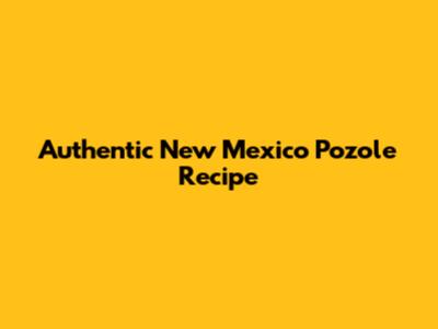 Authentic New Mexico Pozole Recipe