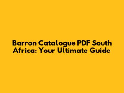 Barron Catalogue PDF South Africa: Your Ultimate Guide