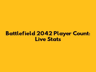 Battlefield 2042 Player Count: Live Stats