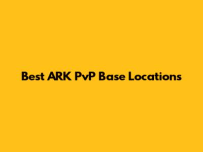 Best ARK PvP Base Locations