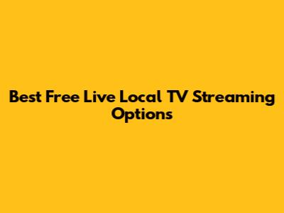 Best Free Live Local TV Streaming Options