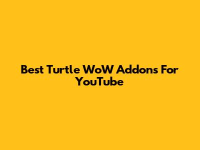 Best Turtle WoW Addons For YouTube