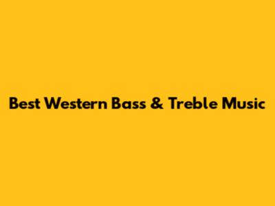 Best Western Bass & Treble Music