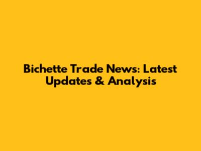 Bichette Trade News: Latest Updates & Analysis