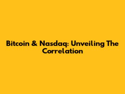 Bitcoin & Nasdaq: Unveiling The Correlation