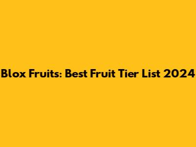 Blox Fruits: Best Fruit Tier List 2024