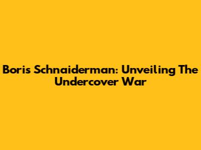 Boris Schnaiderman: Unveiling The Undercover War