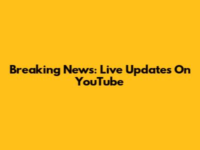 Breaking News: Live Updates On YouTube