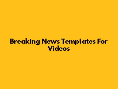 Breaking News Templates For Videos