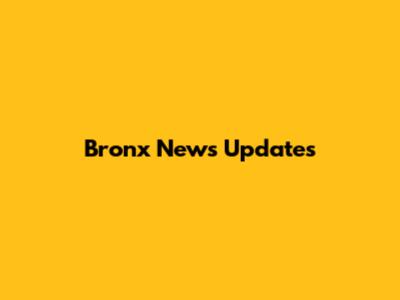Bronx News Updates
