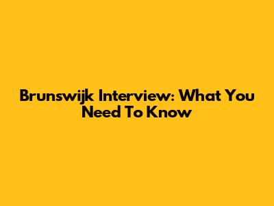 Brunswijk Interview: What You Need To Know