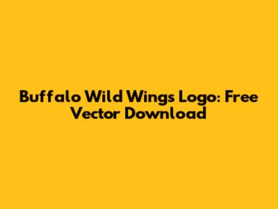 Buffalo Wild Wings Logo: Free Vector Download