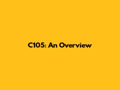 C105: An Overview