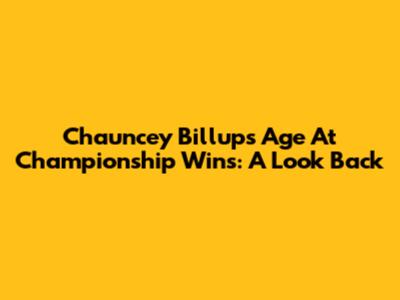 Chauncey Billups' Age At Championship Wins: A Look Back