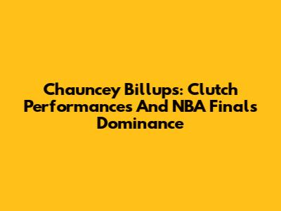Chauncey Billups: Clutch Performances And NBA Finals Dominance