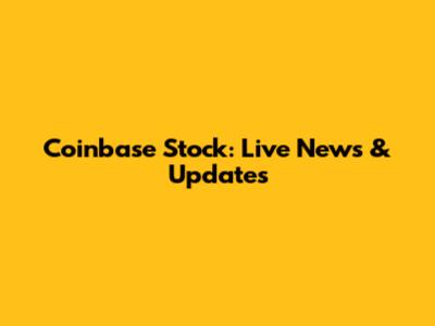 Coinbase Stock: Live News & Updates