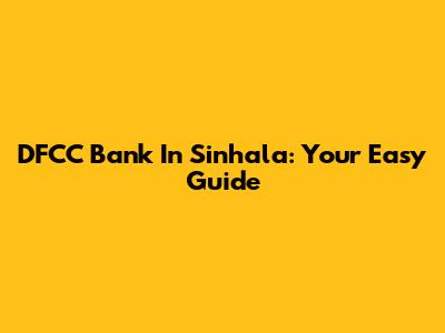 DFCC Bank In Sinhala: Your Easy Guide
