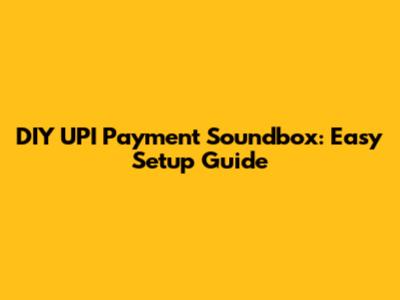 DIY UPI Payment Soundbox: Easy Setup Guide
