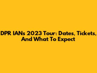 DPR IAN's 2023 Tour: Dates, Tickets, And What To Expect