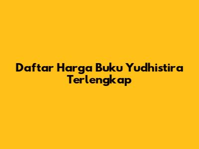 Daftar Harga Buku Yudhistira Terlengkap