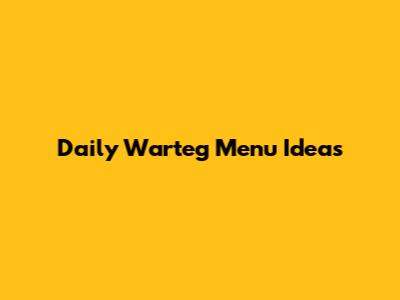 Daily Warteg Menu Ideas
