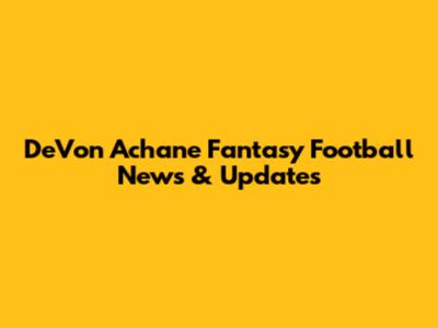 De'Von Achane Fantasy Football News & Updates