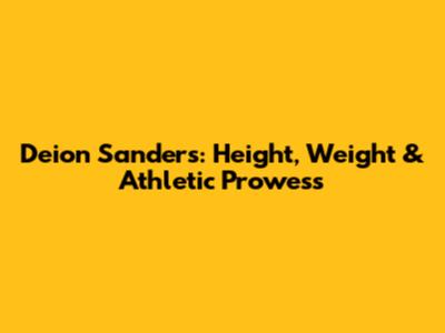 Deion Sanders: Height, Weight & Athletic Prowess