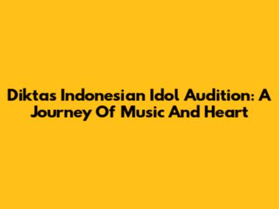 Dikta's Indonesian Idol Audition: A Journey Of Music And Heart