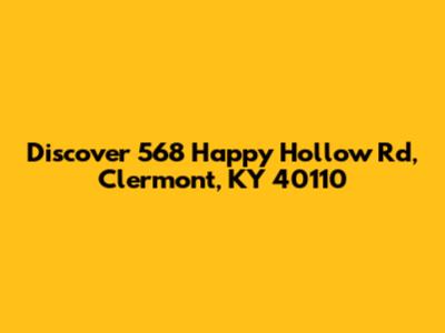 Discover 568 Happy Hollow Rd, Clermont, KY 40110