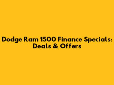 Dodge Ram 1500 Finance Specials: Deals & Offers