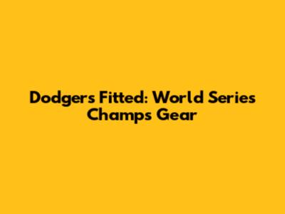 Dodgers Fitted: World Series Champs Gear