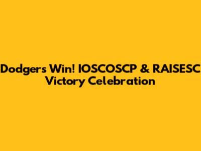 Dodgers Win! IOSCOSCP & RAISESC Victory Celebration