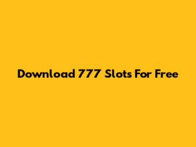 Download 777 Slots For Free
