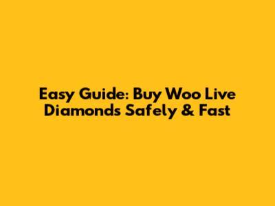 Easy Guide: Buy Woo Live Diamonds Safely & Fast