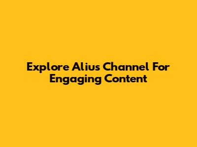 Explore Aliu's Channel For Engaging Content