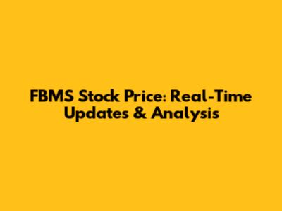 FBMS Stock Price: Real-Time Updates & Analysis