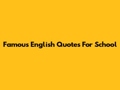 Famous English Quotes For School
