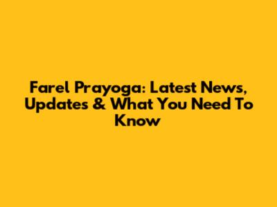 Farel Prayoga: Latest News, Updates & What You Need To Know