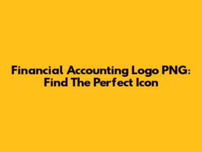 Financial Accounting Logo PNG: Find The Perfect Icon